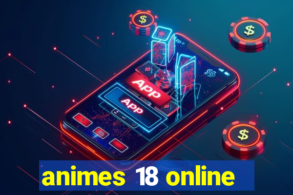 animes 18 online