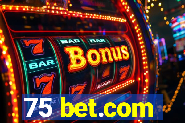 75 bet.com