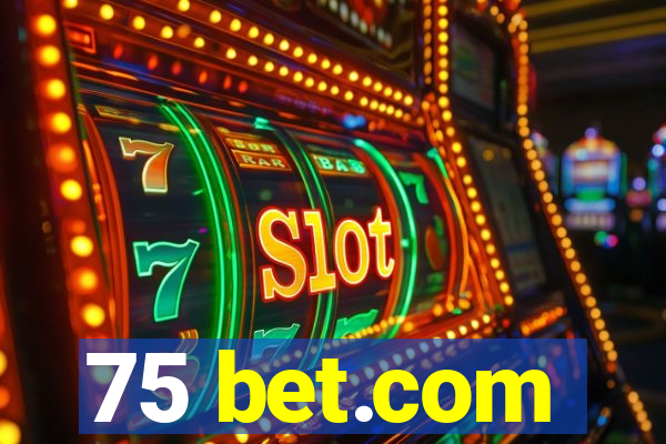 75 bet.com