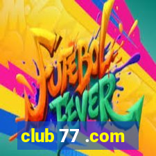 club 77 .com