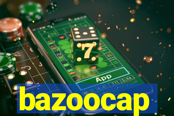 bazoocap