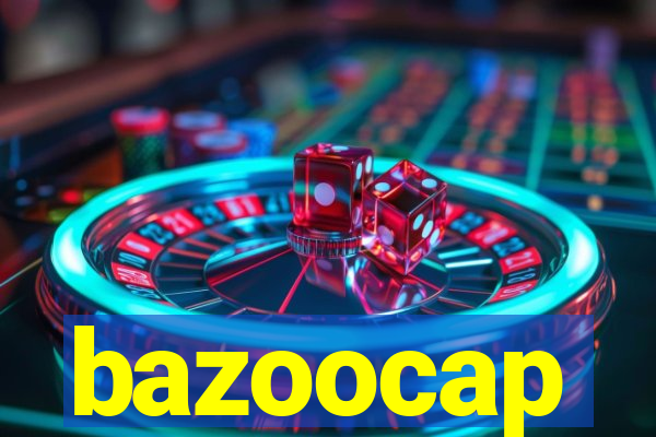 bazoocap