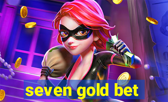 seven gold bet