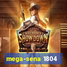 mega-sena 1804