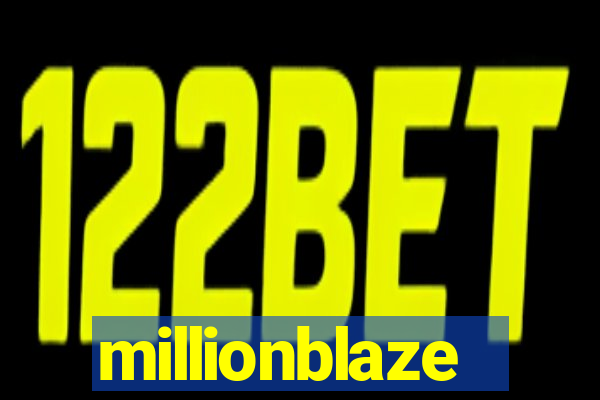 millionblaze