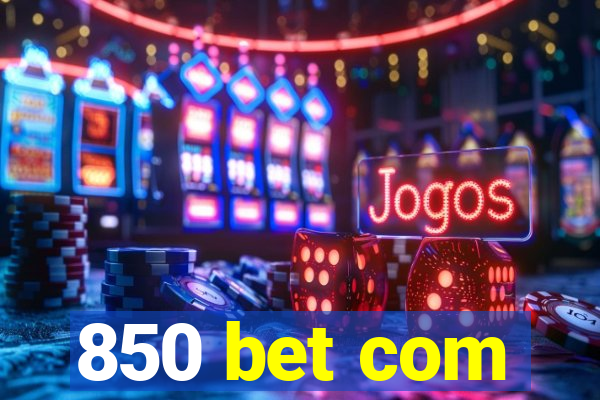 850 bet com