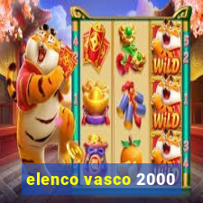 elenco vasco 2000