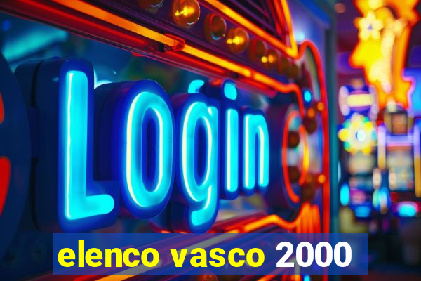 elenco vasco 2000