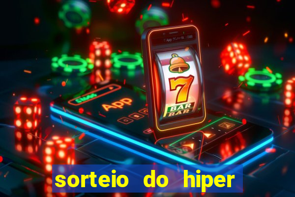 sorteio do hiper cap de hoje ao vivo