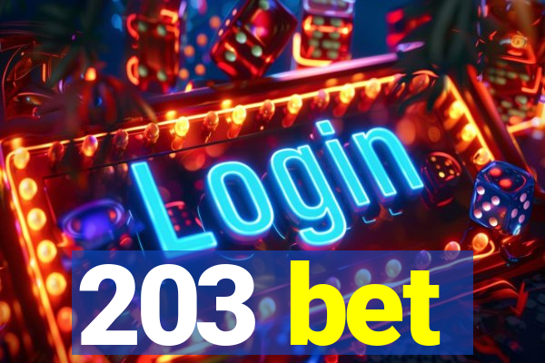 203 bet