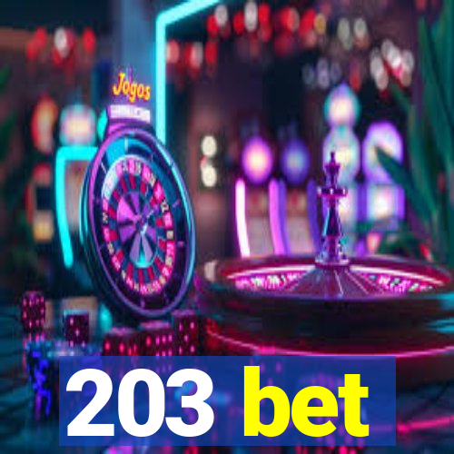 203 bet