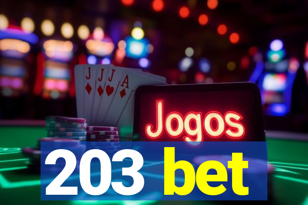 203 bet