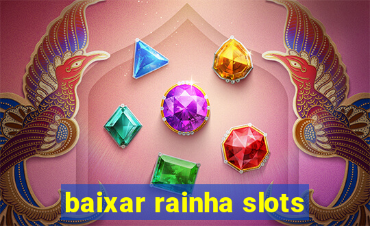 baixar rainha slots