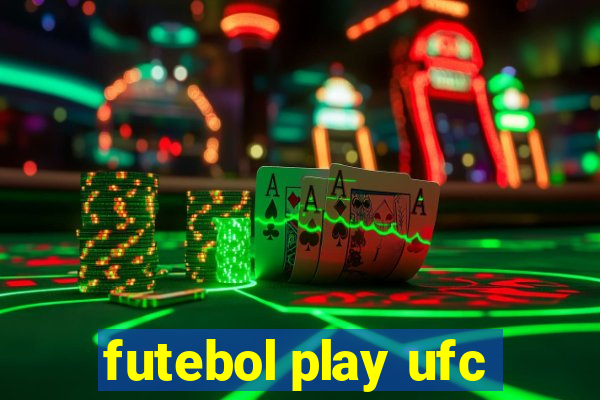 futebol play ufc