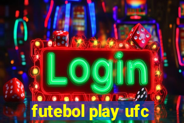 futebol play ufc