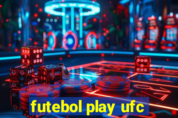 futebol play ufc