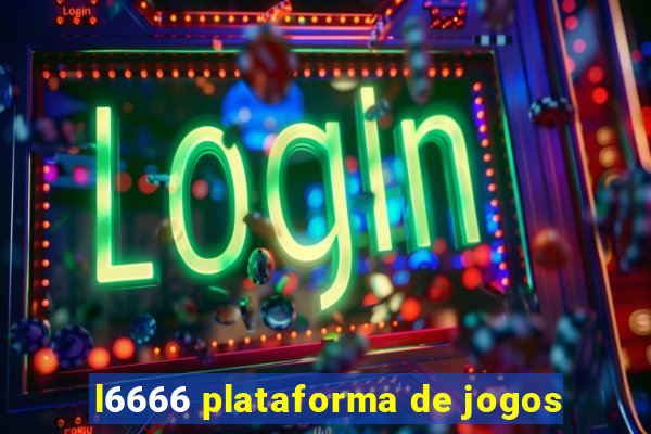 l6666 plataforma de jogos