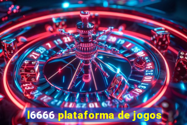 l6666 plataforma de jogos