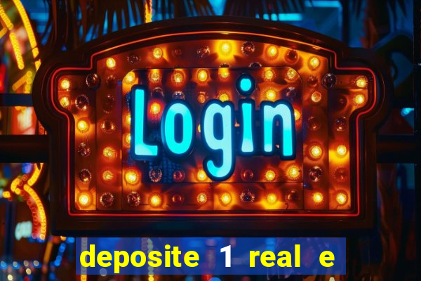 deposite 1 real e ganhe 20