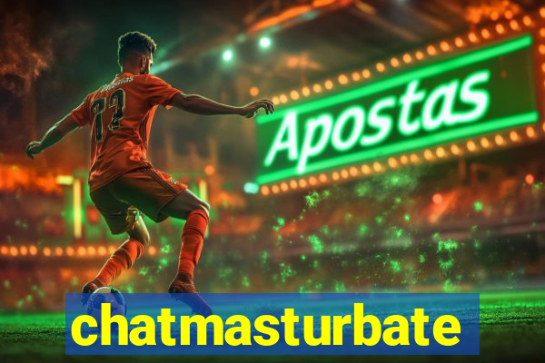 chatmasturbate