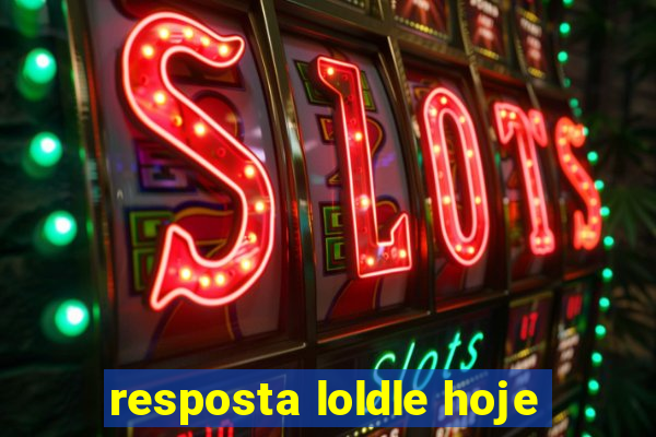 resposta loldle hoje