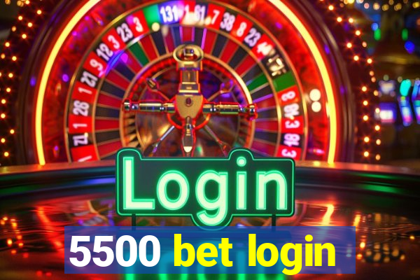 5500 bet login