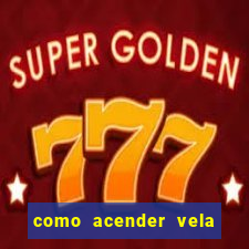 como acender vela no cruzeiro