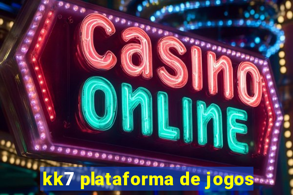 kk7 plataforma de jogos