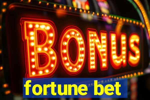 fortune bet