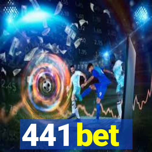 441 bet