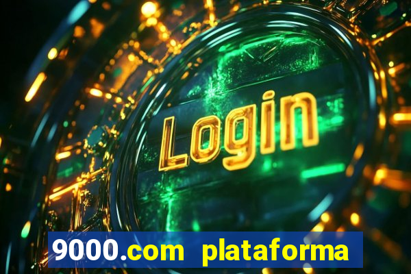 9000.com plataforma de jogos