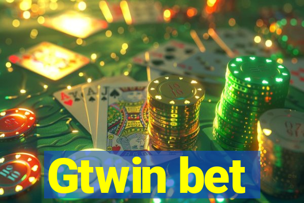 Gtwin bet