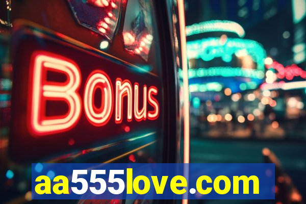 aa555love.com