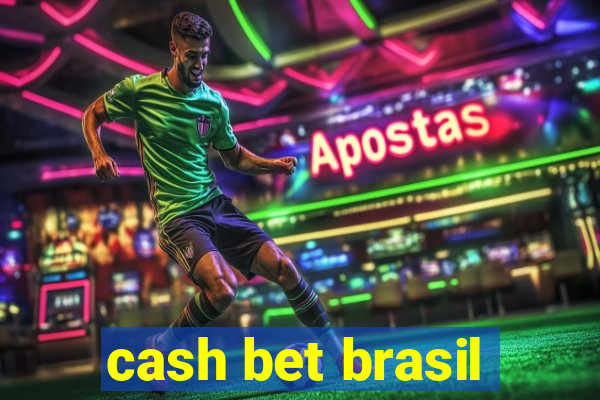 cash bet brasil