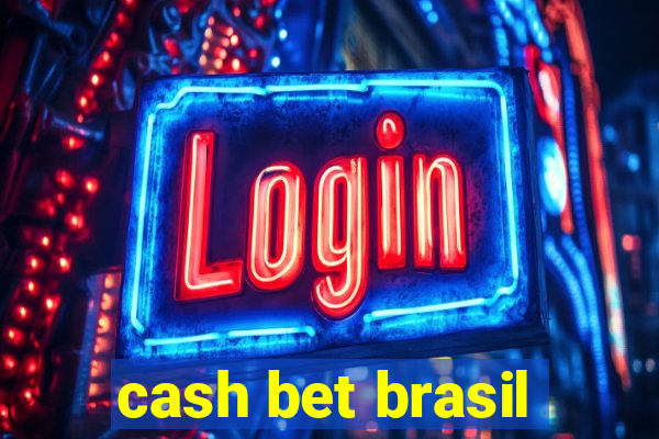 cash bet brasil