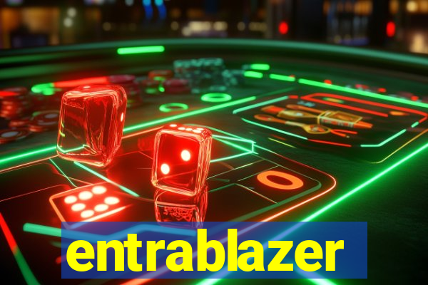 entrablazer