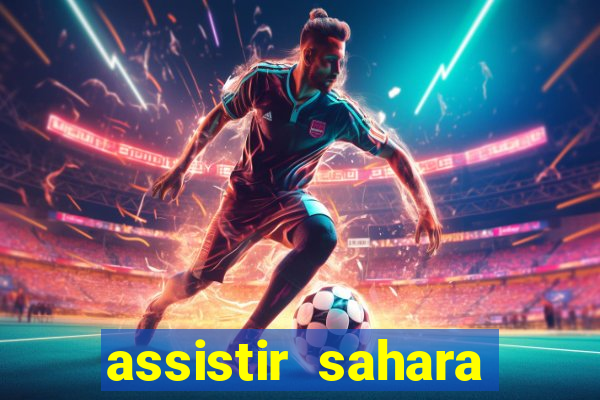 assistir sahara filme de 2005