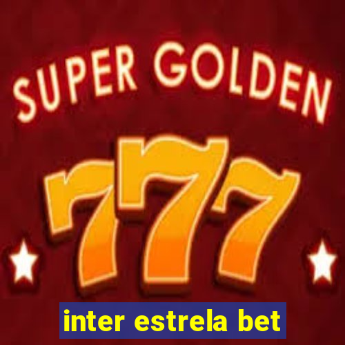 inter estrela bet