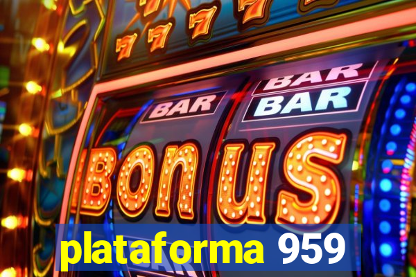 plataforma 959