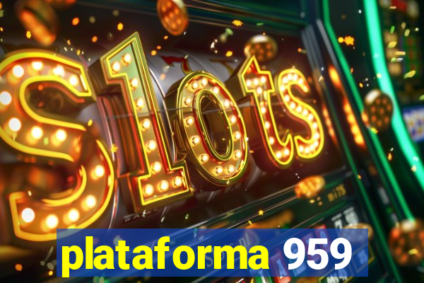 plataforma 959