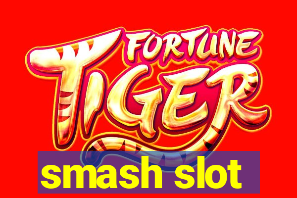 smash slot