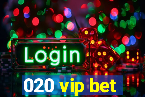 020 vip bet