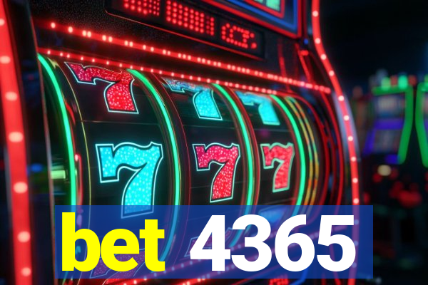 bet 4365