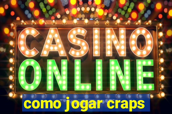 como jogar craps