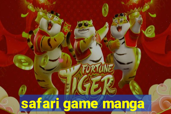 safari game manga