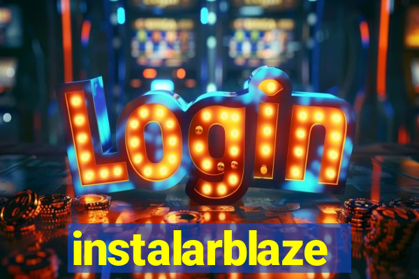 instalarblaze