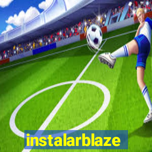 instalarblaze