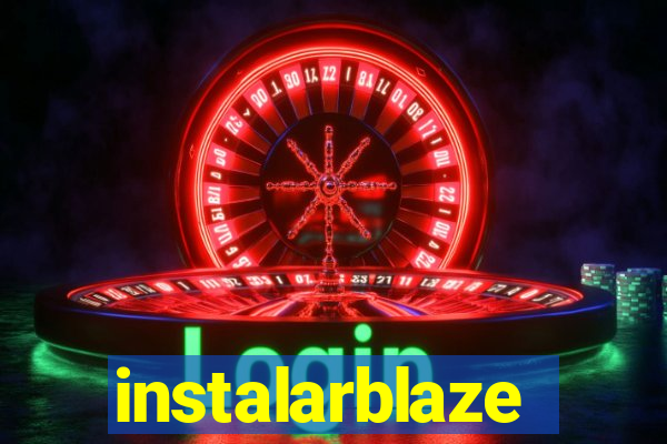 instalarblaze