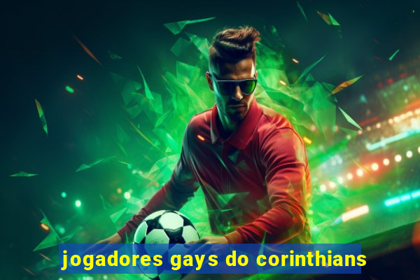 jogadores gays do corinthians