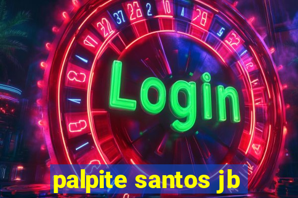 palpite santos jb